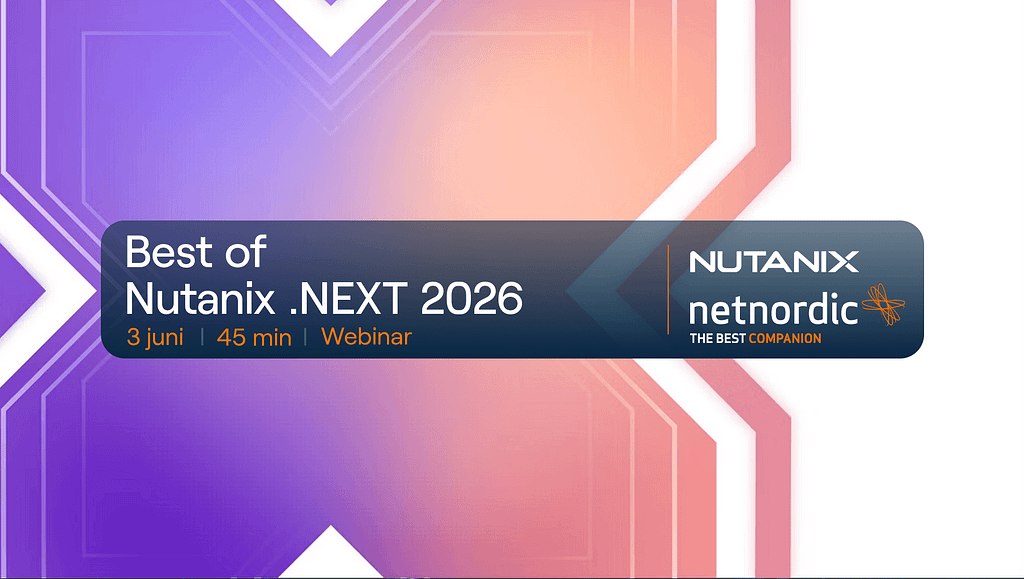 Best of Nutanix .NEXT 2026 med NetNordic